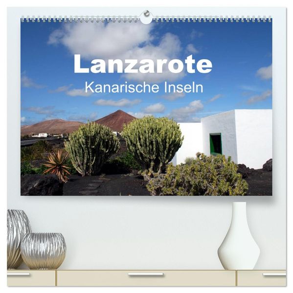 Lanzarote - Kanarische Inseln (hochwertiger Premium Wandkalender 2026 DIN A2 quer) Kunstdruck in Hochglanz
