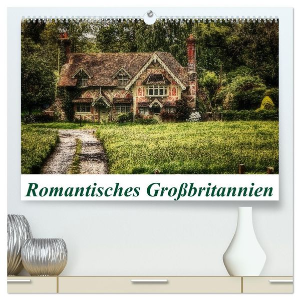 Romantisches Großbritannien (hochwertiger Premium Wandkalender 2026 DIN A2 quer) Kunstdruck in Hochglanz