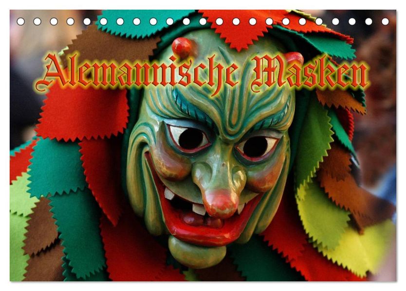 Alemannische Masken (Tischkalender 2026 DIN A5 quer) CALVENDO Monatskalender