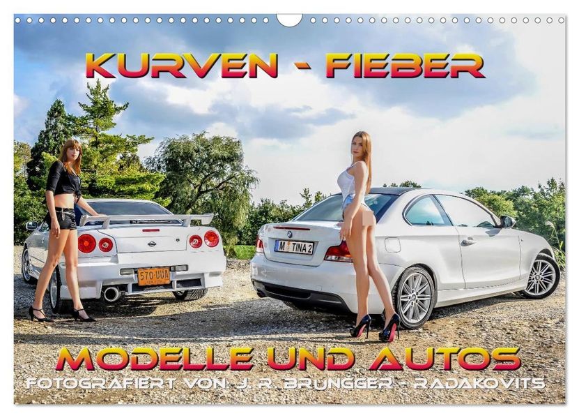 Kurven - Fieber - Modelle und Autos (Wandkalender 2026 DIN A3 quer) CALVENDO Monatskalender