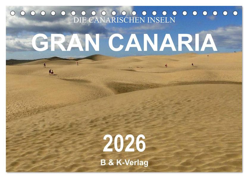 Die Canarischen Inseln - Gran Canaria (Tischkalender 2026 DIN A5 quer) CALVENDO Monatskalender