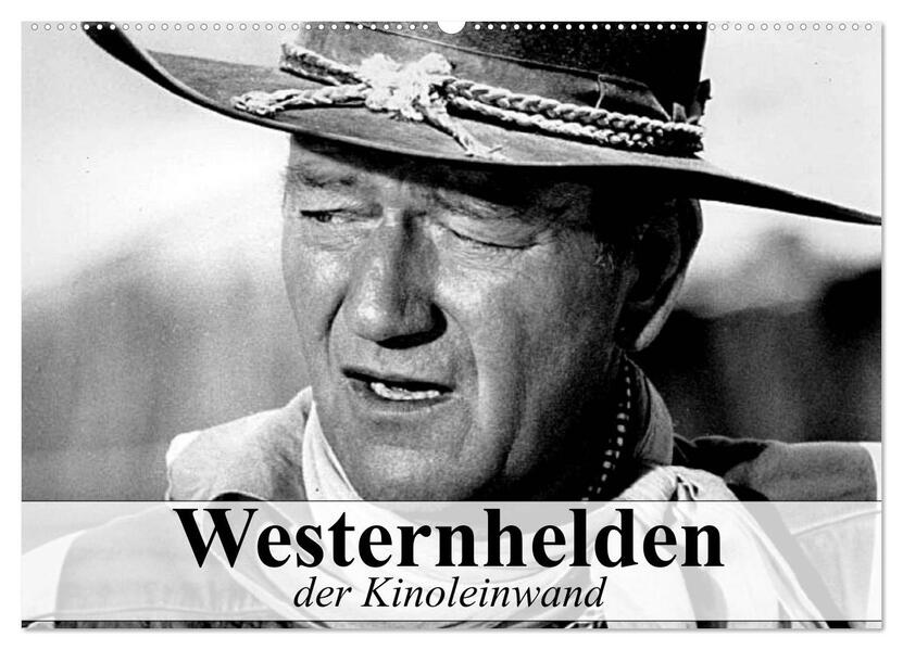 Westernhelden der Kinoleinwand (Wandkalender 2026 DIN A2 quer) CALVENDO Monatskalender