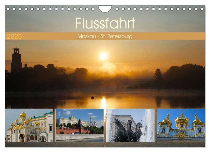 Flussfahrt Moskau - St. Petersburg (Wandkalender 2026 DIN A4 quer) CALVENDO Monatskalender