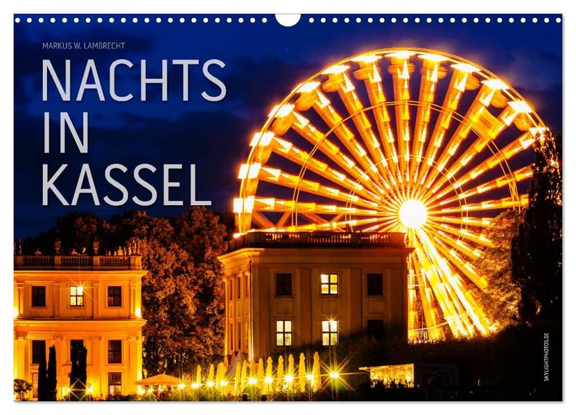 Nachts in Kassel (Wandkalender 2026 DIN A3 quer) CALVENDO Monatskalender