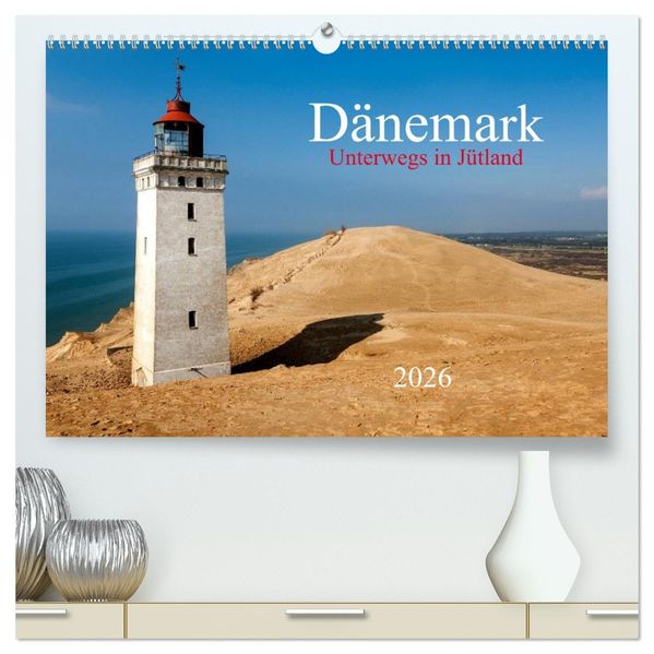 Dänemark - Unterwegs in Jütland 2026 (hochwertiger Premium Wandkalender 2026 DIN A2 quer) Kunstdruck in Hochglanz