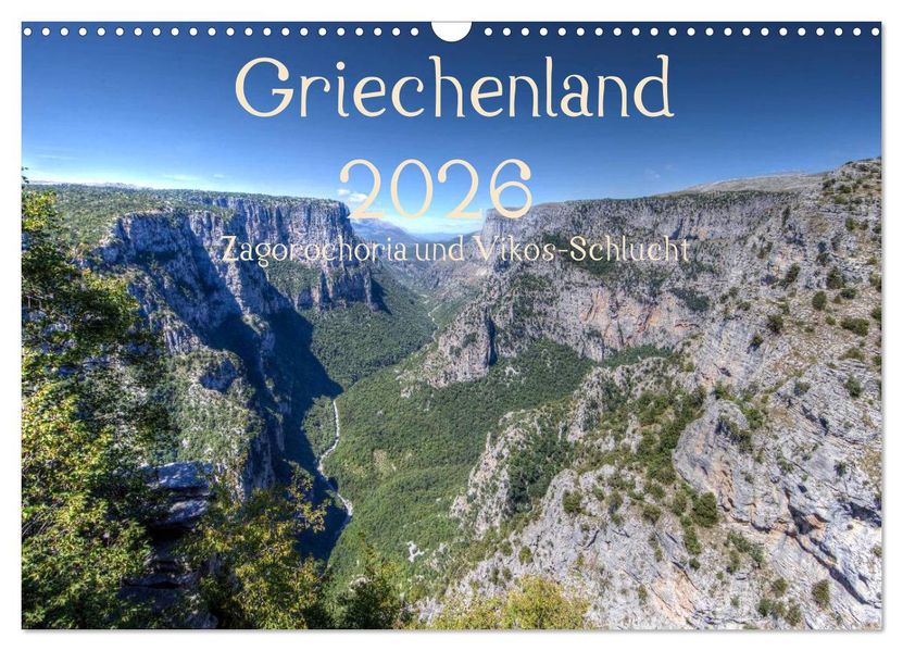 Griechenland 2026 - Zagorochoria und Vikos-Schlucht (Wandkalender 2026 DIN A3 quer) CALVENDO Monatskalender