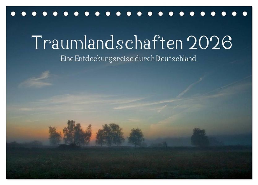 Traumlandschaften 2026 (Tischkalender 2026 DIN A5 quer) CALVENDO Monatskalender