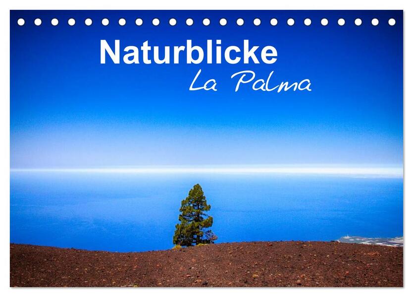 Naturblicke - La Palma (Tischkalender 2026 DIN A5 quer) CALVENDO Monatskalender