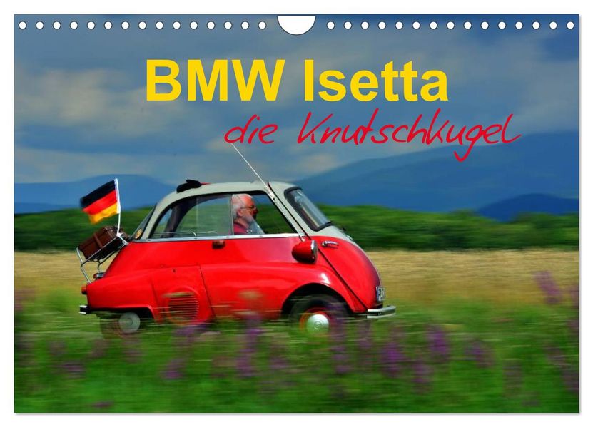 BMW Isetta - Die Knutschkugel (Wandkalender 2026 DIN A4 quer) CALVENDO Monatskalender