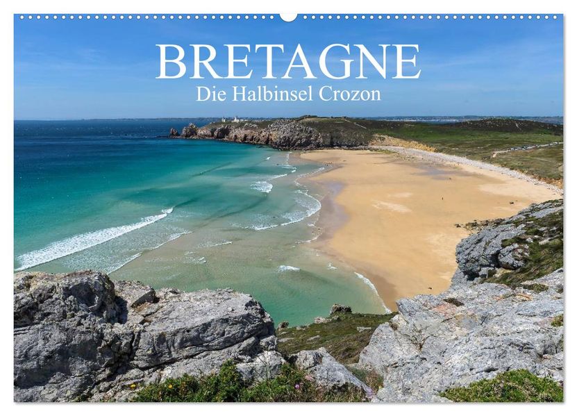 Bretagne - Die Halbinsel Crozon (Wandkalender 2026 DIN A2 quer) CALVENDO Monatskalender