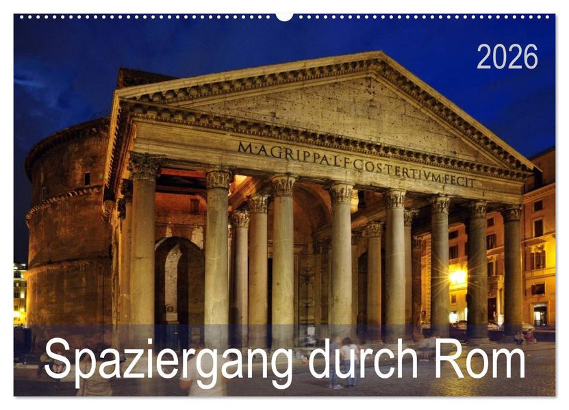 Spaziergang durch Rom (Wandkalender 2026 DIN A2 quer) CALVENDO Monatskalender