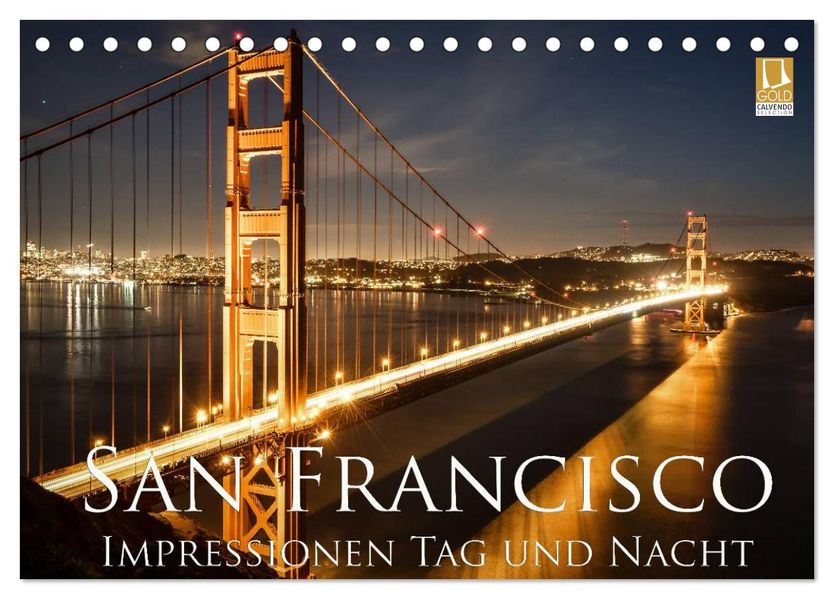 San Francisco Impressionen Tag und Nacht (Tischkalender 2026 DIN A5 quer) CALVENDO Monatskalender