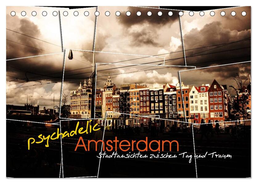 psychadelic Amsterdam - Stadtansichten zwischen Tag und Traum (Tischkalender 2026 DIN A5 quer) CALVENDO Monatskalender