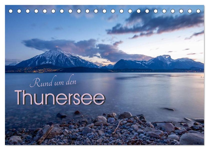 Rund um den Thunersee (Tischkalender 2026 DIN A5 quer) CALVENDO Monatskalender