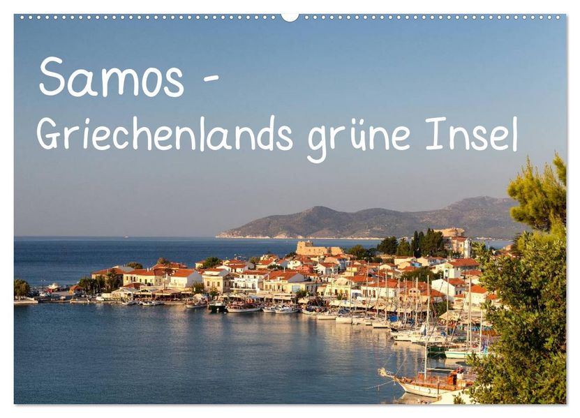 Samos - Griechenlands grüne Insel (Wandkalender 2026 DIN A2 quer) CALVENDO Monatskalender