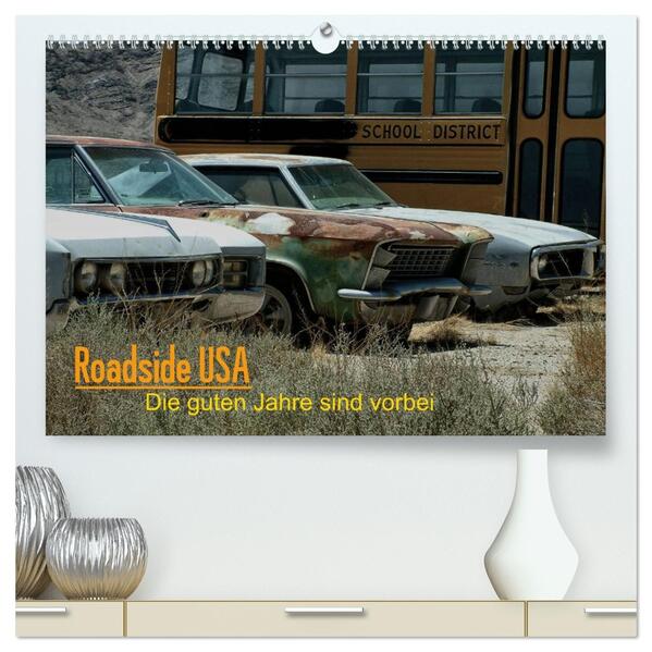 Roadside USA - Die guten Jahre sind vorbei (hochwertiger Premium Wandkalender 2026 DIN A2 quer) Kunstdruck in Hochglanz