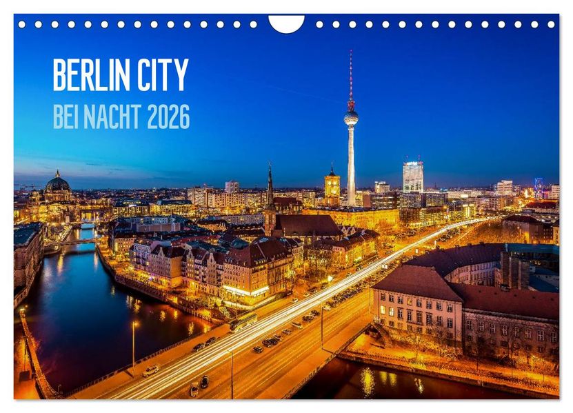 Berlin City bei Nacht (Wandkalender 2026 DIN A4 quer) CALVENDO Monatskalender