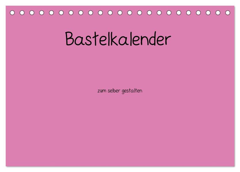 Bastelkalender - Pink (Tischkalender 2026 DIN A5 quer) CALVENDO Monatskalender