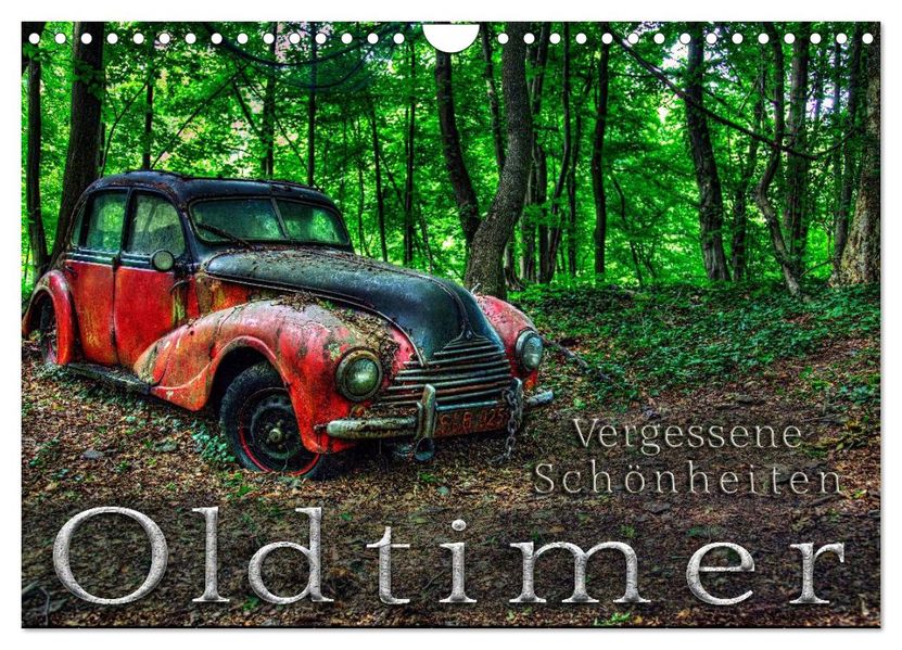 Oldtimer - Vergessene Schönheiten (Wandkalender 2026 DIN A4 quer) CALVENDO Monatskalender