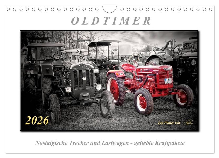Oldtimer - nostalgische Trecker und Lastwagen (Wandkalender 2026 DIN A4 quer) CALVENDO Monatskalender