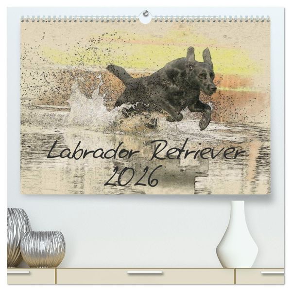 Labrador Retriever 2026 (hochwertiger Premium Wandkalender 2026 DIN A2 quer) Kunstdruck in Hochglanz