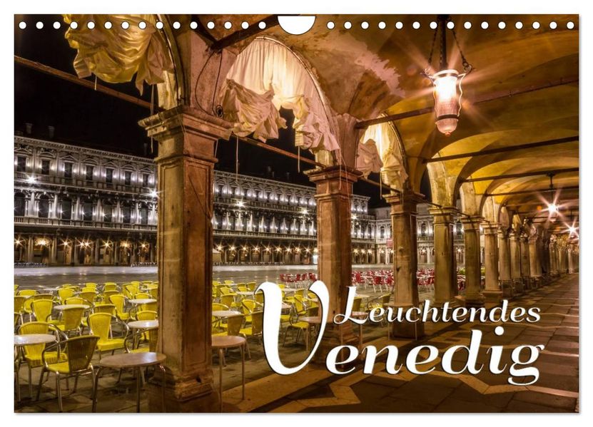 Leuchtendes Venedig (Wandkalender 2026 DIN A4 quer) CALVENDO Monatskalender