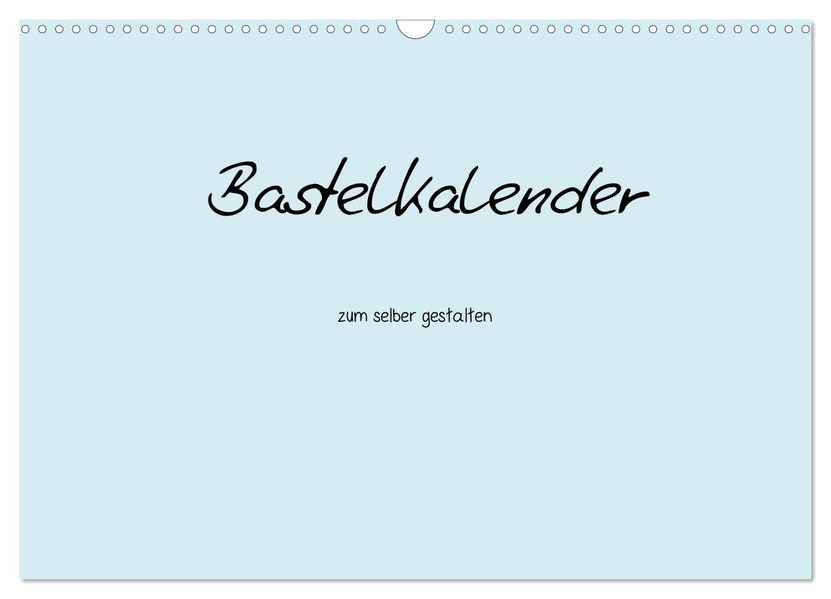 Bastelkalender - hell Blau (Wandkalender 2026 DIN A3 quer) CALVENDO Monatskalender