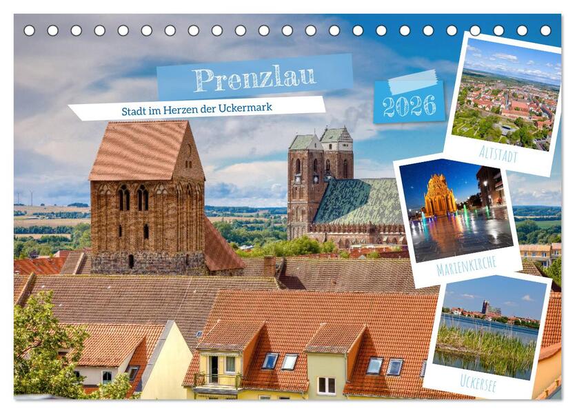 Prenzlau - Stadt im Herzen der Uckermark (Tischkalender 2026 DIN A5 quer) CALVENDO Monatskalender