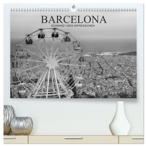 Barcelona Schwarz / Weiß Impressionen (hochwertiger Premium Wandkalender 2026 DIN A2 quer) Kunstdruck in Hochglanz