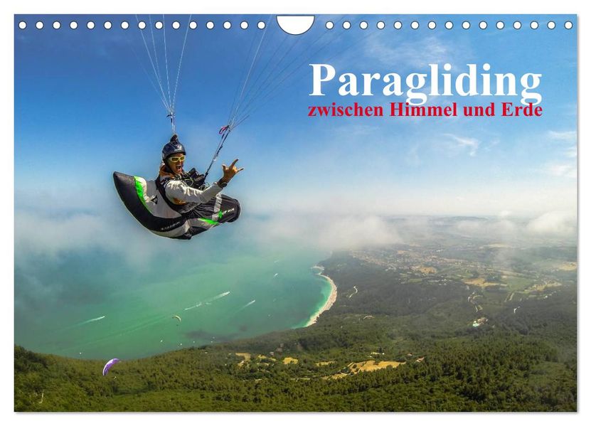 Paragliding - zwischen Himmel und Erde (Wandkalender 2026 DIN A4 quer) CALVENDO Monatskalender