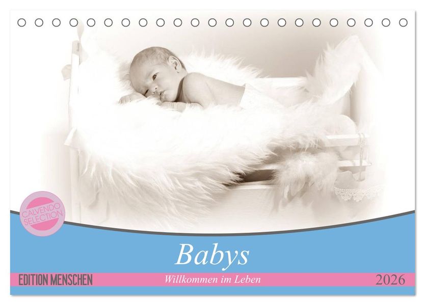 Babys - Willkommen im Leben (Tischkalender 2026 DIN A5 quer) CALVENDO Monatskalender