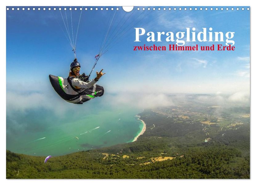 Paragliding - zwischen Himmel und Erde (Wandkalender 2026 DIN A3 quer) CALVENDO Monatskalender