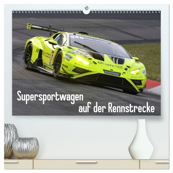 Supersportwagen auf der Rennstrecke (hochwertiger Premium Wandkalender 2026 DIN A2 quer) Kunstdruck in Hochglanz