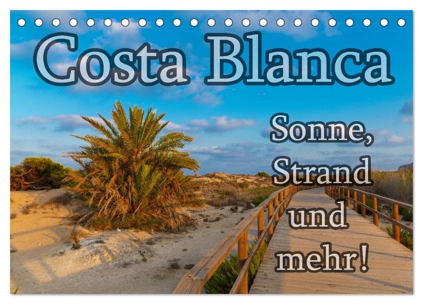 Costa Blanca - Sonne Strand und mehr (Tischkalender 2026 DIN A5 quer) CALVENDO Monatskalender