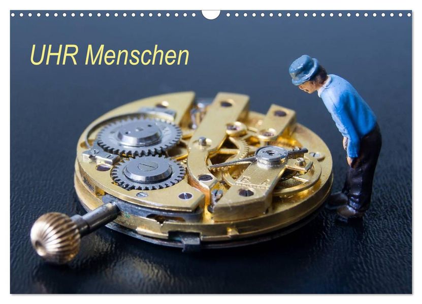 UHR Menschen (Wandkalender 2026 DIN A3 quer) CALVENDO Monatskalender