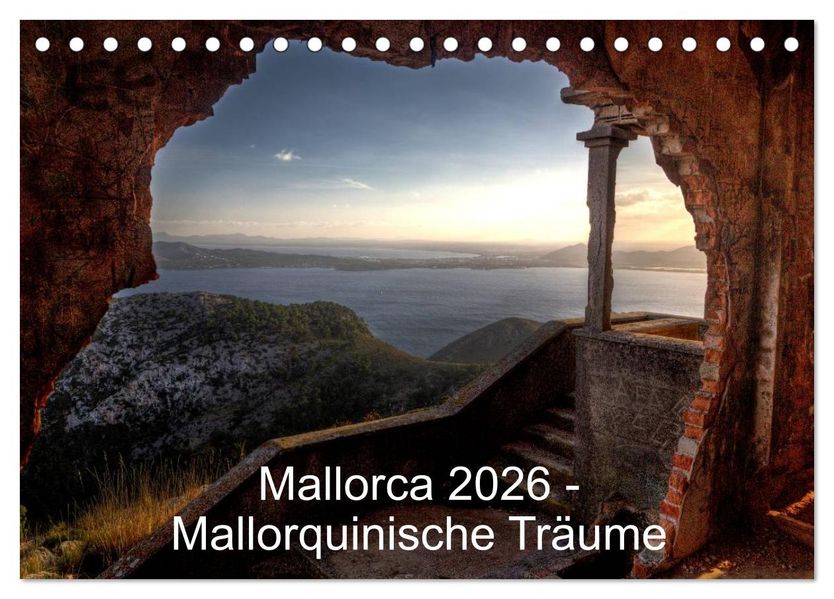 Mallorca 2026 - Mallorquinische Träume (Tischkalender 2026 DIN A5 quer) CALVENDO Monatskalender