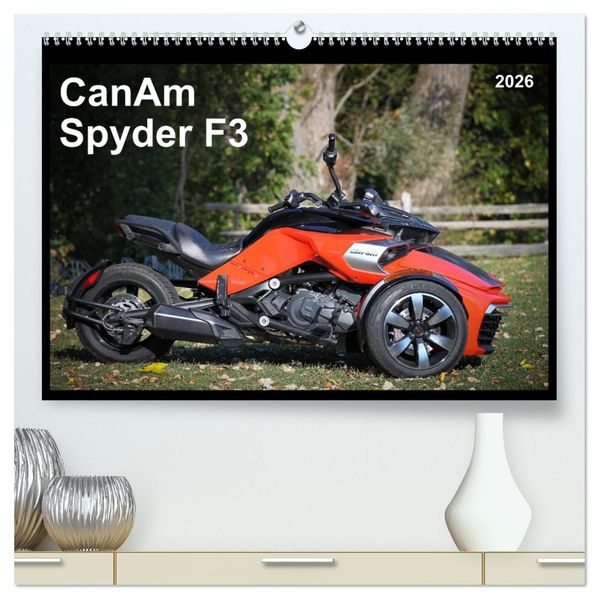 CanAm Spyder F3 (hochwertiger Premium Wandkalender 2026 DIN A2 quer) Kunstdruck in Hochglanz