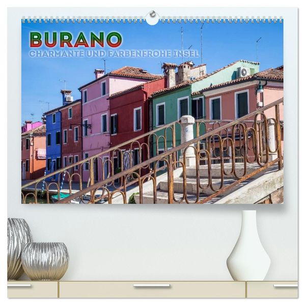 BURANO Charmante und farbenfrohe Insel (hochwertiger Premium Wandkalender 2026 DIN A2 quer) Kunstdruck in Hochglanz