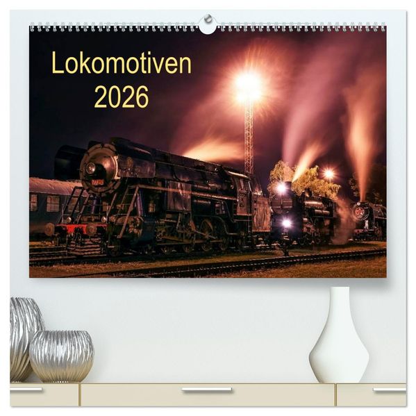 Lokomotiven 2026 (hochwertiger Premium Wandkalender 2026 DIN A2 quer) Kunstdruck in Hochglanz