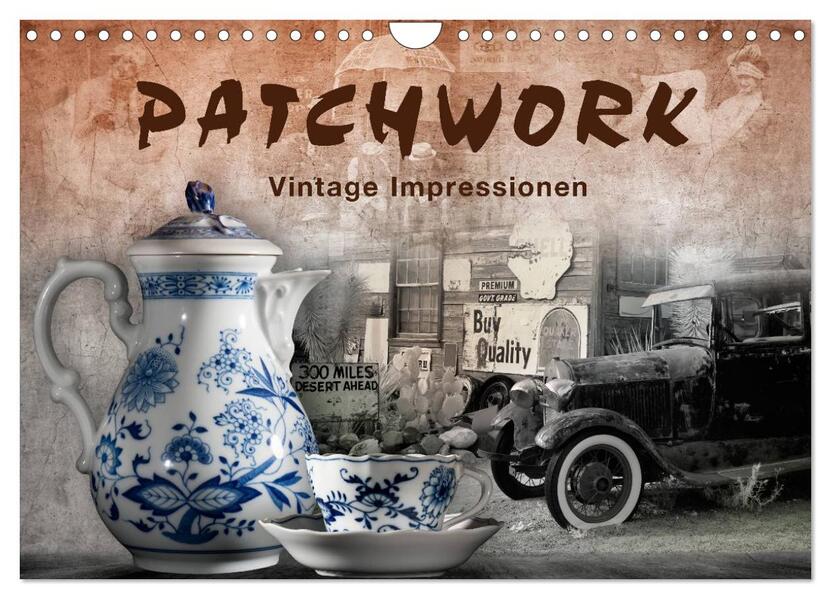 Patchwork - Vintage Impressionen (Wandkalender 2026 DIN A4 quer) CALVENDO Monatskalender
