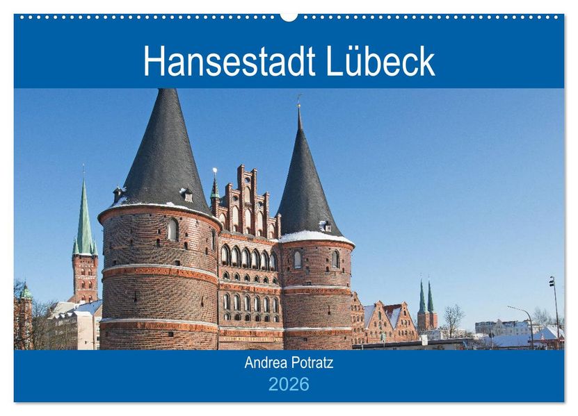 Hansestadt Lübeck / Geburtstagskalender (Wandkalender 2026 DIN A2 quer) CALVENDO Monatskalender