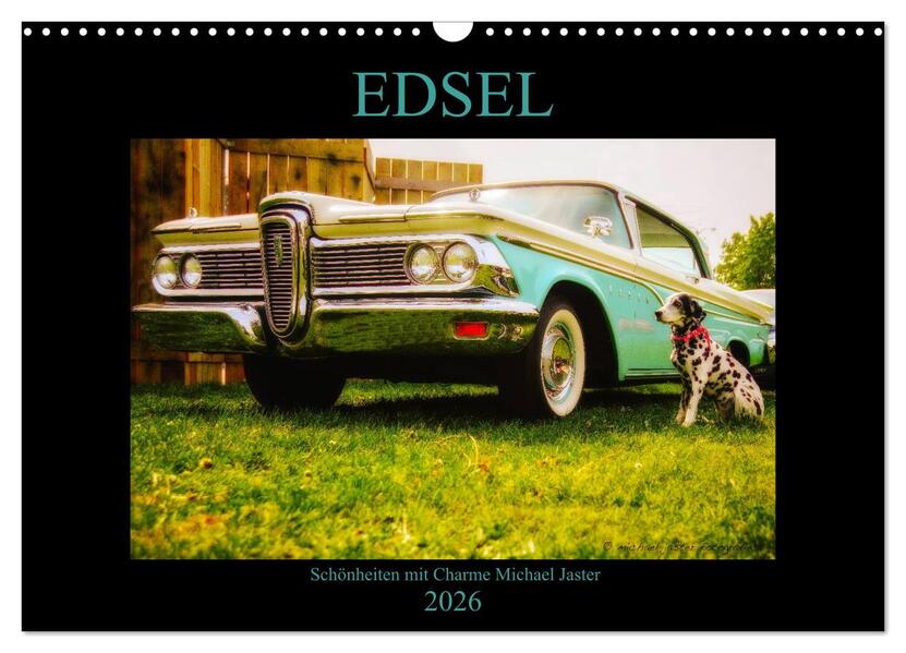 Edsel Schönheiten mit Charme (Wandkalender 2026 DIN A3 quer) CALVENDO Monatskalender