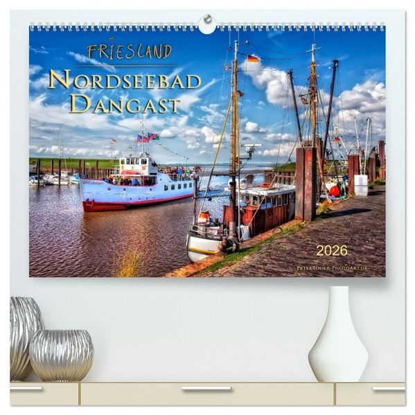 Friesland - Nordseebad Dangast (hochwertiger Premium Wandkalender 2026 DIN A2 quer) Kunstdruck in Hochglanz
