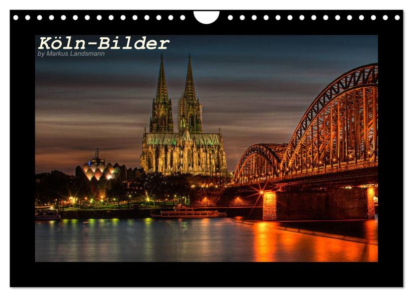 Köln-Bilder (Wandkalender 2026 DIN A4 quer) CALVENDO Monatskalender