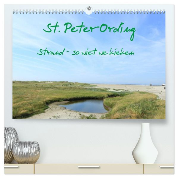 St. Peter-Ording (hochwertiger Premium Wandkalender 2026 DIN A2 quer) Kunstdruck in Hochglanz