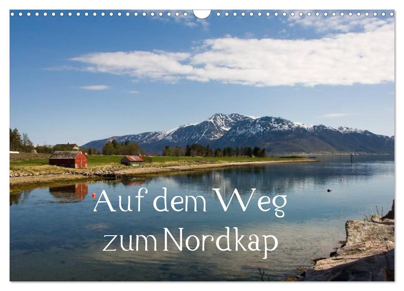 Auf dem Weg zum Nordkap (Wandkalender 2026 DIN A3 quer) CALVENDO Monatskalender
