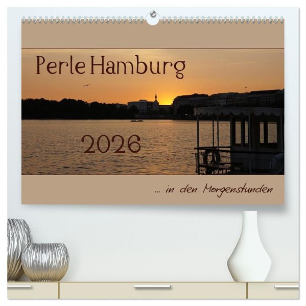 Perle Hamburg (hochwertiger Premium Wandkalender 2026 DIN A2 quer) Kunstdruck in Hochglanz