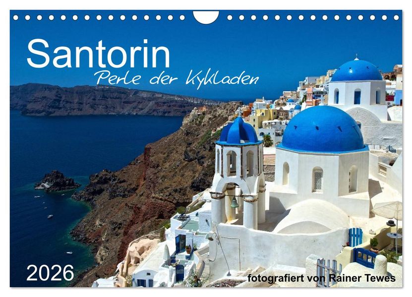 Santorin - Perle der Kykladen (Wandkalender 2026 DIN A4 quer) CALVENDO Monatskalender