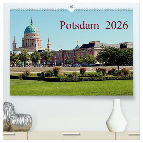 Potsdam 2026 (hochwertiger Premium Wandkalender 2026 DIN A2 quer) Kunstdruck in Hochglanz