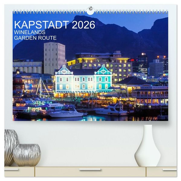 Kapstadt Winelands und Garden Route (hochwertiger Premium Wandkalender 2026 DIN A2 quer) Kunstdruck in Hochglanz